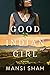 A Good Indian Girl: A Novel