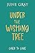 Under the Wishing Tree by June Gray