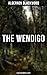 The Wendigo