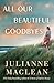 All Our Beautiful Goodbyes: A Novel