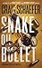 Snake Oil Bullet (Harmony Black, #8)