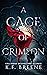 A Cage of Crimson by K.F. Breene