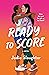 Ready to Score: A Novel