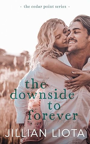 The Downside to Forever by Jillian Liota