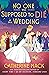 No One Was Supposed to Die at This Wedding (The Vacation Mysteries, #2)