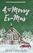 A Not So Merry Ex-Mas: A Sweet Second Chance, Holiday Romantic Comedy (Sweet Christmas Kisses Series)