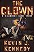 The Clown by Kevin J. Kennedy