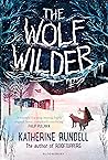 The Wolf Wilder by Katherine Rundell