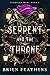 Serpent and the Throne (Fedosian Wars, #1)