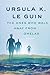 The Ones Who Walk Away from Omelas by Ursula K. Le Guin