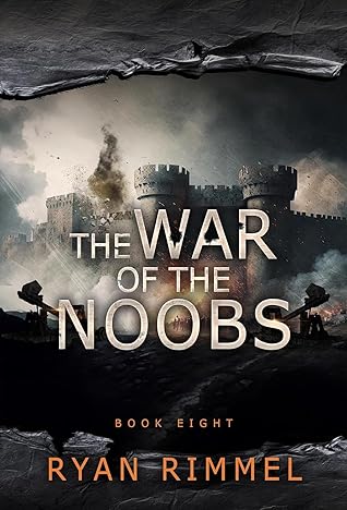 The War of the Noobs: Noobtown Book 8 (A LitRPG Adventure)