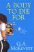 A Body to Die For (Savannah Reid Mystery, Book 14) by G.A. McKevett