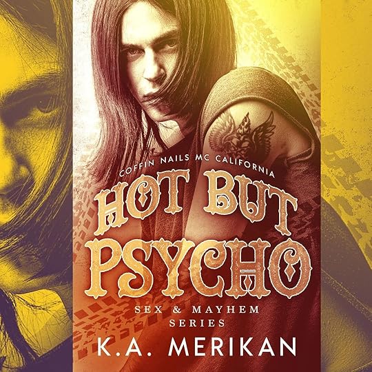 Hot but Psycho by K.A. Merikan