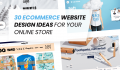 30 Ecommerce Website Design Ideas For Your Online Store