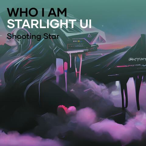 Who I Am Starlight Ui