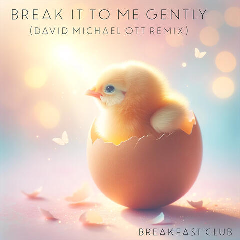 Break It to Me Gently (David Michael Ott Remix) album art