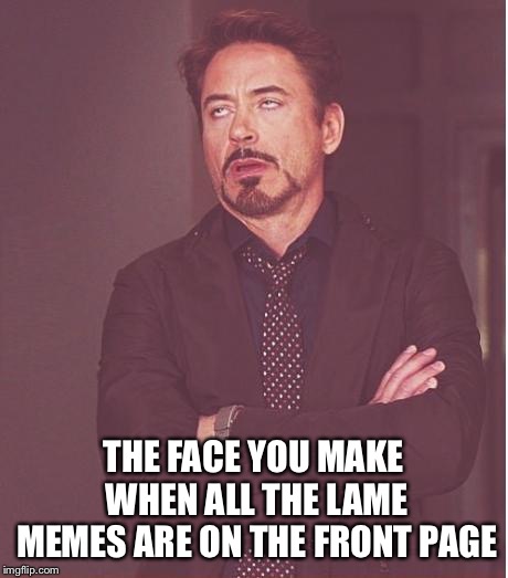 Face You Make Robert Downey Jr Meme - Imgflip