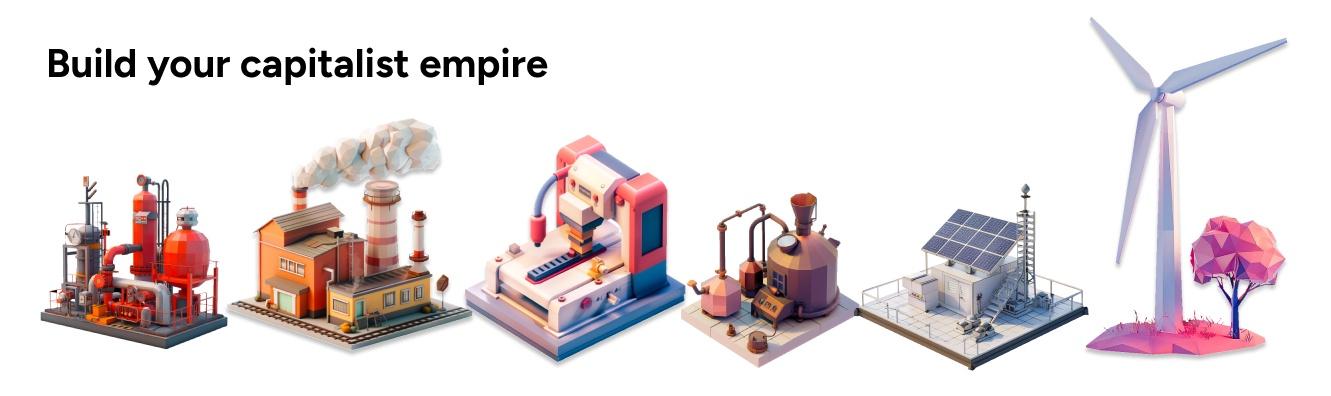 Build your capitalist empire