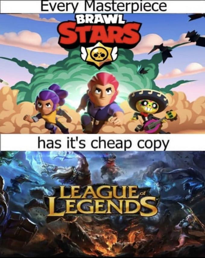 Every Masterpiece BRAWL STARS has it's cheap copy LEAGUE LEGENDS