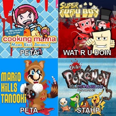 iki COokingmama MAMA KILLS ANIMALS PETA WAT R U DOIN PtTAs MARiO TANOOHS PETA STAHP