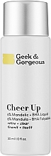 Peeling til kombineret og problematisk hud Geek & Gorgeous Cheer Up 6% Mandelic + BHA Liquid