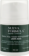 Hyaluronic Eye Cream Nueva Formula Anti Age Eye Cream