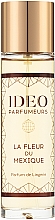 Ideo Parfumeurs La Fleur Du Mexique Eau de Parfum