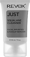 Revox Just Squalane Cleanser Facial Impurities And Makeup Remover Soluție de curățare și demachiant cu squalane