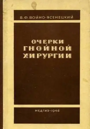 "Eseje o purulentnej chirurgii". V. F. Voyno-Yasenetsky