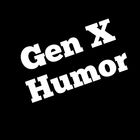 Gen X Humor