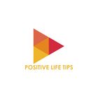 Positive Life Tips