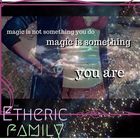 the Etheric family