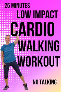 25 min Low Impact Cardio Walking Workout with no equipment, no floor exercises, no squats & no jumping.