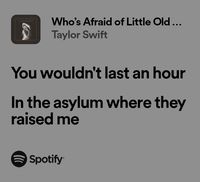 taylor swift the tortured poets department ttpd spotify lyric card you wouldn't last an hour in the asylum where they raised me