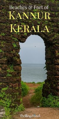 Discover what makes Kannur, a little beach town in Kerala, a great weekend destination for people in Karnataka and Kerala. A travel guide to Kannur. #ThrillingTravel #Travel #Kerala #IncredibleIndia #India #Beaches #Forts #Heritage #TravelTips