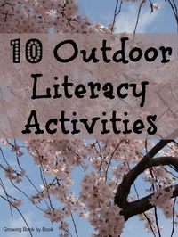 10 outdoor literacy ideas inspired by the book, 15 Minutes Outside. Reading activities and writing activities to build skills during every season.