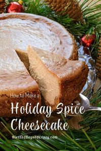 If you love both the holidays and cheesecake then you’ll love this Holiday Spice Cheesecake. The warm, delicate winter spices are wonderful and the deliciously creamy texture practically melts in your mouth! Keep reading if you want to see how to make this exquisite dessert. #cheesecake #holidays #glutenfree #Thanksgiving #Christmas #NewYears #blessedbeyondcrazy