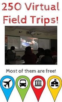 Growing database of 250 virtual field trips.... most are FREE!