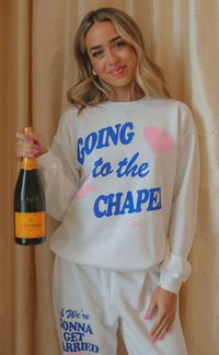 friday + saturday: going to the chapel sweatshirt