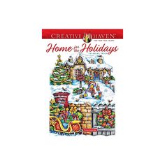 the front cover of creative haven's home for the holidays, featuring an image of a