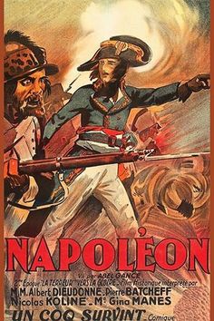 :: "Napoleon" - a film by Abel Gance (French, 1889 - 1981). The various restored versions of the film done in the 1980s give some indication of the brilliance of this masterpiece of silent film :: French Poster Art, Napoleon Movie, Napoleon French, Historical Movies, Hollywood Photo, Napoleon Bonaparte, French Poster, Oak Trees, Spanish Moss