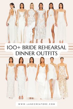 brides in white dresses with the words, 100 + bridal rehearsal dinner outfits