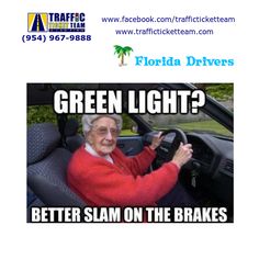 an old woman driving a car with the caption green light? better slam on the brakes