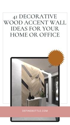 an advertisement for a home office with the words, decorative wood accent wall ideas for your home or office