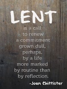 a wooden wall with a quote on it that says lent is a call to new a comment