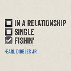 an image of a sign that says in a relationship single fishin'eari dibbles jr