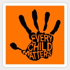 an orange and black poster with the words every child matters written in handprints