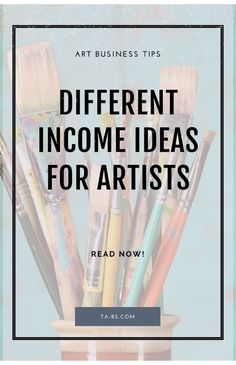 different types of art brushes in a vase with the words, different income for artists read now