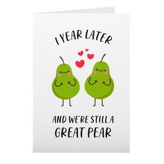 This "Great Pear" card will be a perfect one for your loved one on your 1st anniversary. Grab one then send it to make him/her smile happily!.: White sealable envelope included for each card.: Two size options available: 3.5"x5" and 5"x7".: 111# Matte Cover - Triple coated to boost to the contrast of your photos and allows for flawless ink transfer and adhesion resulting in exceptional image quality with very little glare.: High quality printing technique which makes the design last for years &a Fiance Birthday Card, 12th Anniversary Gifts, Anniversary Card For Him, 14th Anniversary Gifts, 13th Anniversary Gifts, 15th Anniversary Gift, 11 Year Anniversary, 11th Anniversary Gifts, 30th Anniversary Gifts