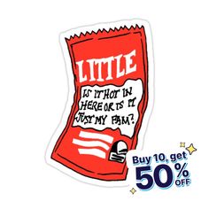 a sticker that says little but it's here to pay for 50 % off